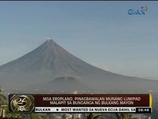 24Oras: Mga eroplano, pinagbawalan munang lumipad malapit sa bunganga ng bulkang Mayon