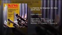 La Nativite du Seigneur (The Nativity of the Lord) IX Dieu parmi nous (God with us), Olivier Messiaen - Robert Noehren organist