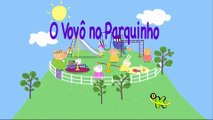 Peppa Pig - Dublado - Português - O Vovô No Parquinho [HD]