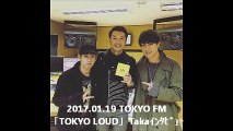 2017.01.19 TOKYO FM「TOKYO LOUD」Takaｲﾝﾀﾋﾞｭｰ