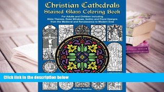 PDF [DOWNLOAD] Christian Cathedrals Stained Glass Coloring Book: For Adults and Children