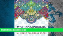 BEST PDF  Master Mandalas Adult Coloring Book: Complex Mandala Patterns   Designs for Stress
