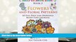 PDF [DOWNLOAD] Flowers and Floral Patterns: 60 Full Page Line Drawings Ready For Coloring (Adult