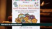 BEST PDF  Flowers and Floral Patterns: 60 Full Page Line Drawings Ready For Coloring (Adult
