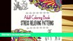 PDF [FREE] DOWNLOAD  Adult Coloring Book Stress Relieving Patterns: Natural Stress Relief and