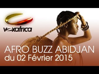 Vox Africa / Afrobuzz Abidjan - Emission du samedi 2 février 2015