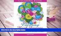 PDF [FREE] DOWNLOAD  Coloring Book Designs: 100 Relaxing Coloring Pages: Mandalas, Love, Nature