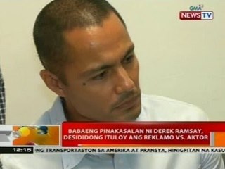 BT: Babaeng pinakasalan ni Derek Ramsay, desididong ituloy ang reklamo vs. aktor