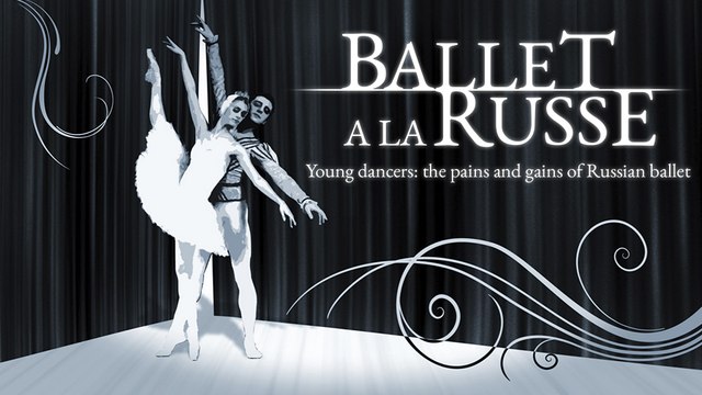 Ballet a la Russe. Young dancers: the pains and gains of Russian ballet. (Trailer) Premiere 8/3