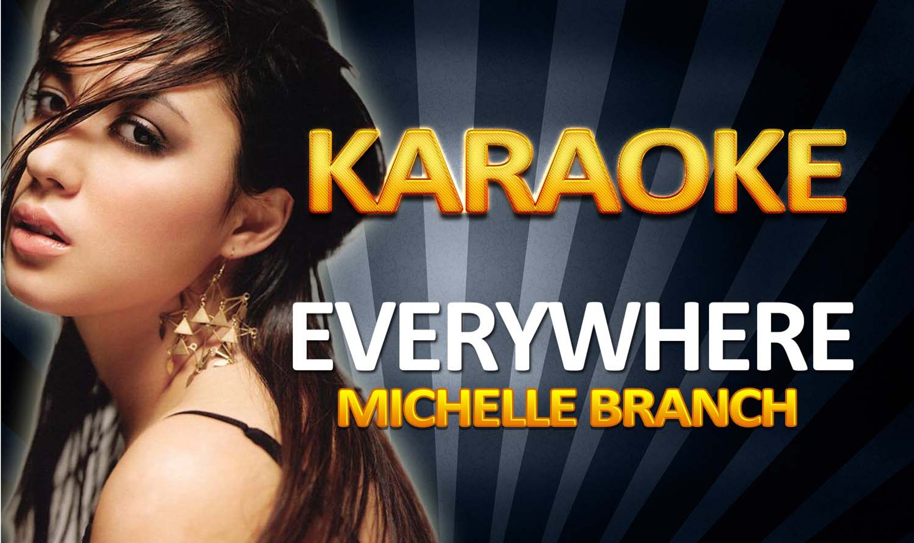 Michelle Branch Everywhere Karaoke Video Dailymotion