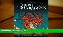 PDF [DOWNLOAD] The Book of 100 Dragons: A Fantasy-themed coloring book BOOK ONLINE