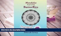 BEST PDF  Mandalas Inspired by Butterflies - Volume 1: Adult Coloring Book - Inspired by Nature,