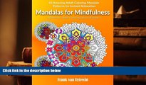 BEST PDF  Mandalas For Mindfulness: 65 Amazing Adult Coloring Mandala Patterns for Instant