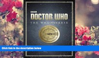 FREE [PDF] DOWNLOAD Doctor Who: The Whoniverse: The Untold History of Space and Time Justin