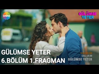 Gülümse Yeter 6.Bölüm 1.Fragman