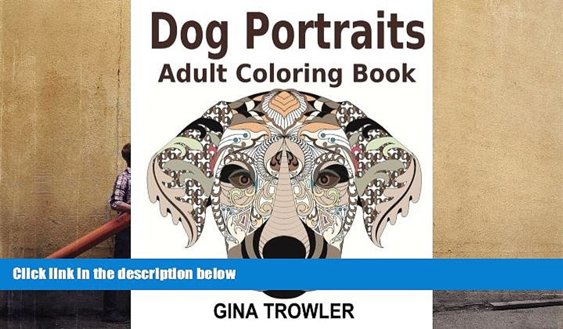 Download Pdf Download Adult Coloring Books Dog Portraits Dog Coloring Book Featuring Dog Face Designs Video Dailymotion