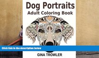 PDF [DOWNLOAD] Adult Coloring Books: Dog Portraits: Dog Coloring Book Featuring Dog Face Designs