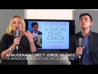 Amudena Negro y Jorge Vilches - 'Contra la socialdemocracia'