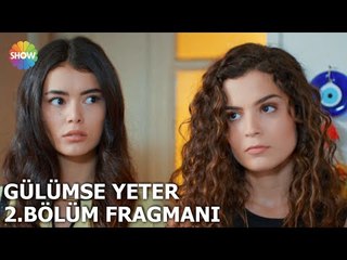 Gülümse Yeter 2.Bölüm Fragmanı
