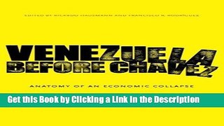 Read Ebook [PDF] Venezuela Before Chávez: Anatomy of an Economic Collapse Download Online