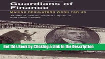 Download Book [PDF] Guardians of Finance: Making Regulators Work for Us Epub Online