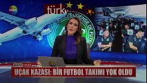 Uçak kazası: Bir futbol takımı yok oldu! | www.turkyurdu.com