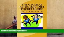 Read Online The Cyclical Ketogenic Diet Pocket Guide Ken Wynn Trial Ebook