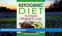 Audiobook  Ketogenic Diet for Rapid Weight Loss: Lose 30 Pounds in 30 Days FlatBelly Queens Trial