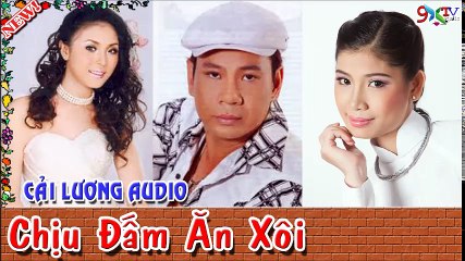Chịu Đấm Ăn Xôi - Tô Châu ,Thi Trang , Kim Hồng , Cẩm Vân , Cải Lương Audio