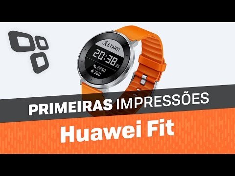 Huawei Fit - Primeiras Impressões - TecMundo