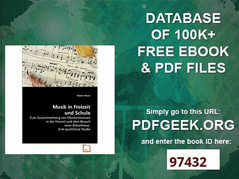 Musik in Freizeit und Schule Zum Zusammenhang von Musikinteressen in der Freizeit und dem Besuch einer Bläserklasse...