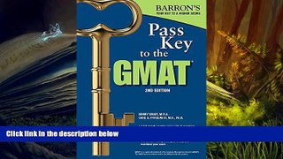 Read Book Pass Key to the GMAT, 2nd Edition (Barron s Pass Key the Gmat) Bobby Umar M.B.A.  For Free