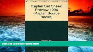 Read Book SAT Sneak Preview: 1996 Edition (Kaplan Source Books) Stanley H. Kaplan  For Ipad