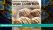FREE [DOWNLOAD] Sweet Lips Skinny Hips Vegan Cookie Book: Sinfully Delicious Vegan Wheat-free