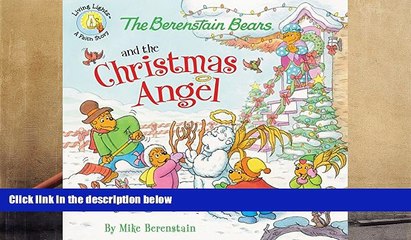 Audiobook  The Berenstain Bears and the Christmas Angel (Berenstain Bears/Living Lights) Full Book