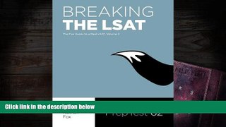 Read Book Breaking the LSAT:  The Fox Test Prep Guide to a Real LSAT, Volume 2 Nathan Fox  For