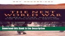 Download [PDF] The Next World War: Tribes, Cities, Nations, and Ecological Decline New Ebook