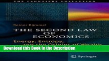 Download [PDF] The Second Law of Economics: Energy, Entropy, and the Origins of Wealth (The