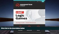 Read Book LSAT Logic Games: Strategy Guide   Online Tracker (Manhattan Prep LSAT Strategy Guides)