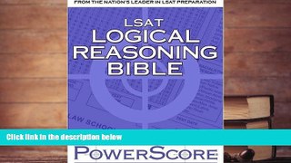 PDF [Download]  The PowerScore LSAT Logical Reasoning Bible: A Comprehensive System for Attacking