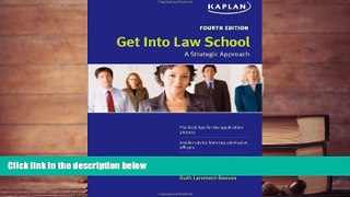 Read Book Get Into Law School: A Strategic Approach Ruth Lammert-Reeves  For Ipad