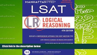 Read Book Logical Reasoning: LSAT Strategy Guide, 4th Edition Manhattan Prep  For Online