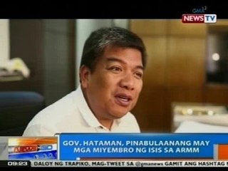 NTG: Gov. Hataman, pinabulaanang may mga miyembro ng ISIS sa ARMM
