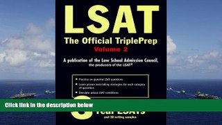 Read Book LSAT: The Official Triple Prep, Volume II Law School Administration Council  For Online