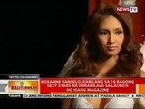 BT: Roxanne Barcelo, kabilang sa 10 bagong sexy stars na ipinakilala sa launch ng isang magazine