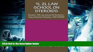 Best PDF  1L 2L Law School On Steroids: Dynamic 75% Law School Performance - Easy Semester