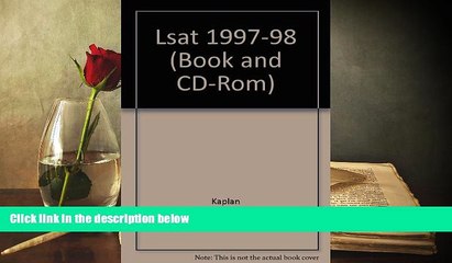 Best PDF  KAPLAN LSAT 1997 - 1998 WITH CD-ROM (Book and CD-Rom) Stanley Kaplan  For Full