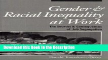 Read [PDF] Gender and Racial Inequality at Work: The Sources and Consequences of Job Segregation