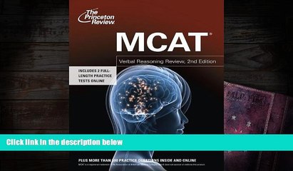 Read Book MCAT Verbal Reasoning Review, 2nd Edition (Graduate School Test Preparation) The