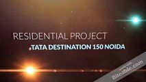 Residential Project - Tata Destination 150 Noida